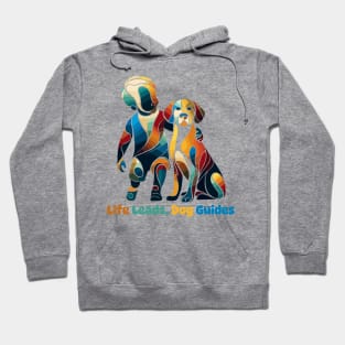 Life Leads, Dog Guides | Dog and a Boy | Dog Lover Design | Best friend Doggy Hoodie